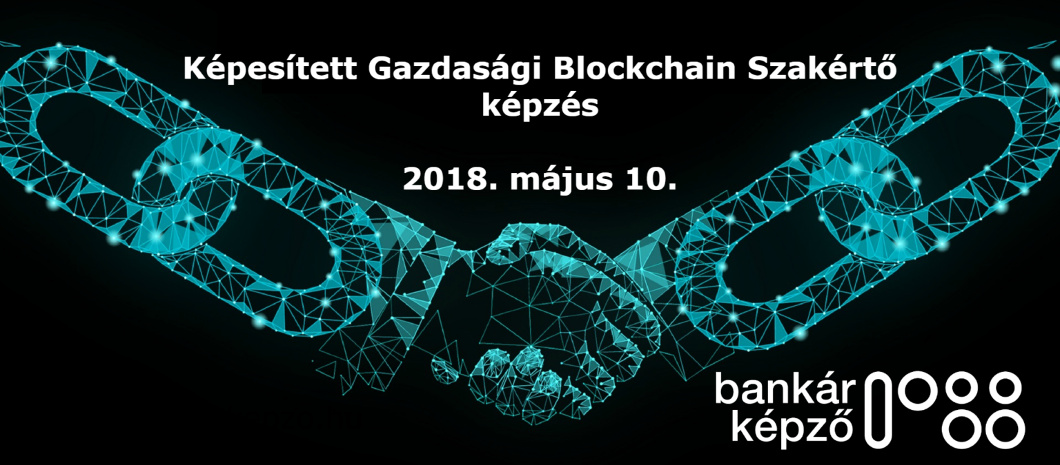 Képesített Gazdasági Blockchain Szakértő képzés indul