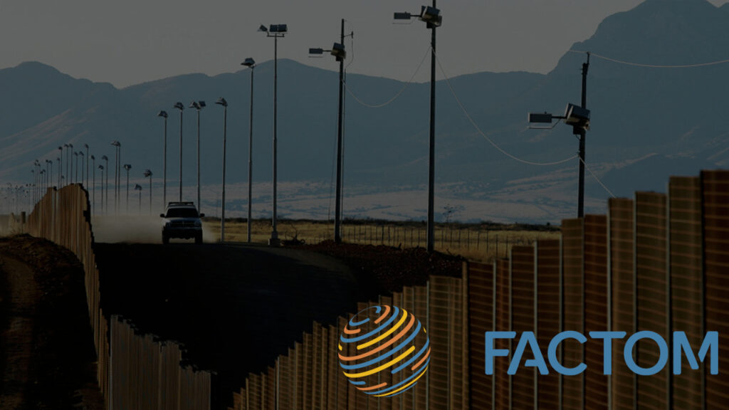 A Factom is részt vehet az USA határainak védelmében