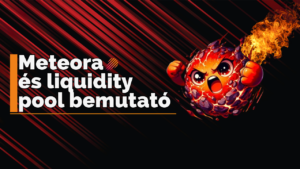 Meteora és Liquidity Pool videós tanfolyam